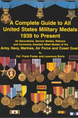 Cover of The Complete Guide to All United States Military Medals 1939 to Present