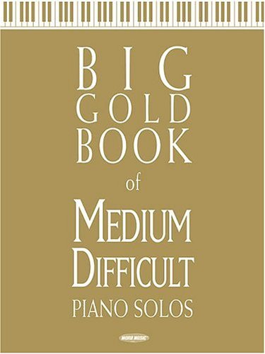 Book cover for Big Gold Book of Medium Difficult Piano Solos