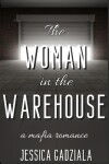 Book cover for The Woman in the Warehouse