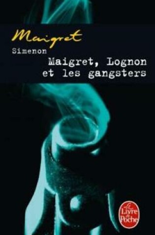 Cover of Maigret, Lognon et les gangsters