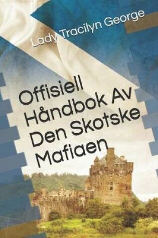 Cover of Offisiell Handbok Av Den Skotske Mafiaen