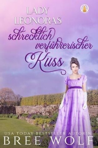 Cover of Lady Leonoras schrecklich verführerischer Kuss