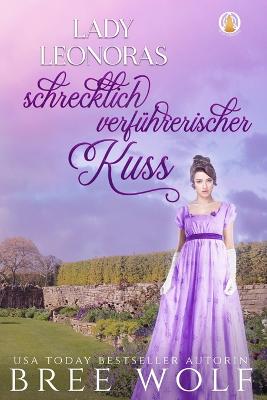 Book cover for Lady Leonoras schrecklich verführerischer Kuss