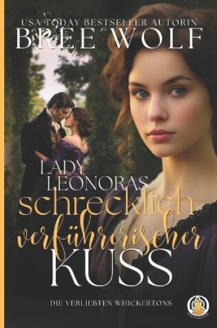 Cover of Lady Leonoras schrecklich verführerischer Kuss