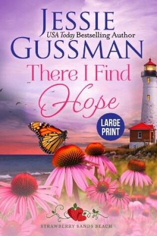 Cover of There I Find Hope (Strawberry Sands Beach Romance Book 6) (Strawberry Sands Beach Sweet Romance) Large Print Edition