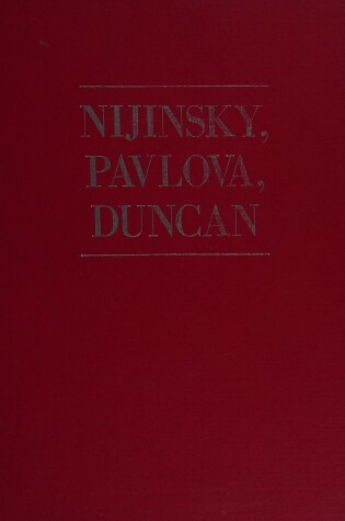 Cover of Nijinsky, Pavlova, Duncan