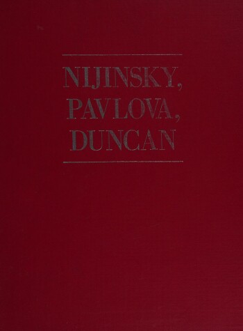 Book cover for Nijinsky, Pavlova, Duncan