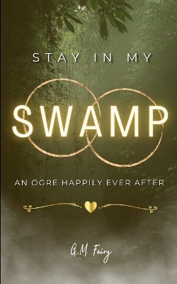 Book cover for Stay In My Swamp