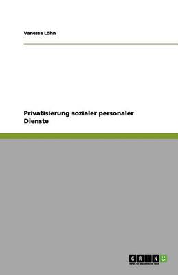 Book cover for Privatisierung sozialer personaler Dienste