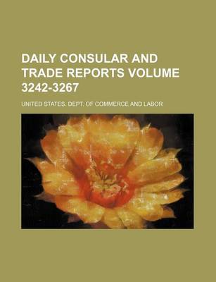 Book cover for Daily Consular and Trade Reports Volume 3242-3267