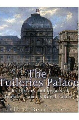 Cover of The Tuileries Palace