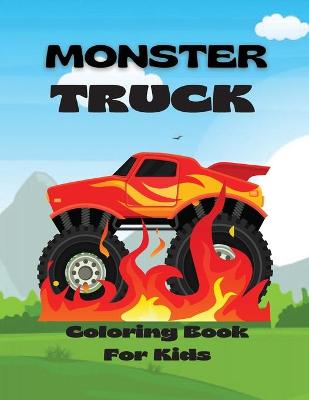 Book cover for Monster Truck Coloring Book For Kids