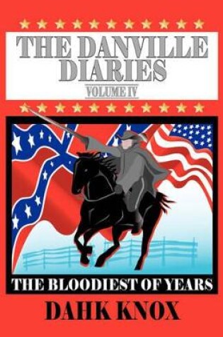 Cover of The Danville Diaries, Volume IV