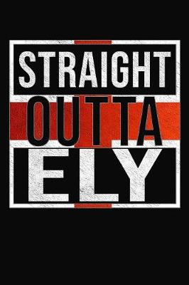 Book cover for Straight Outta Ely