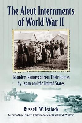 Book cover for The Aleut Internments of World War II