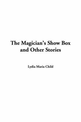 Book cover for The Magician's Show Box and Other Stories