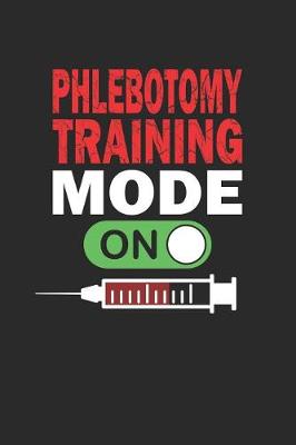 Cover of Phlebotomy Training Mode ON
