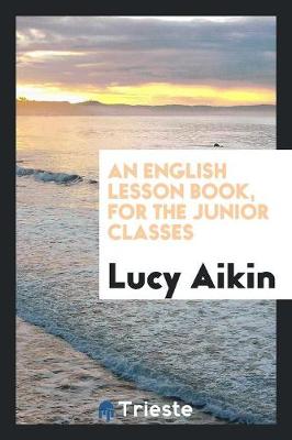 Book cover for An English Lesson Book, for the Junior Classes