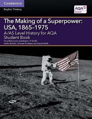 Book cover for A/AS Level History for AQA The Making of a Superpower: USA, 1865–1975 Student Book