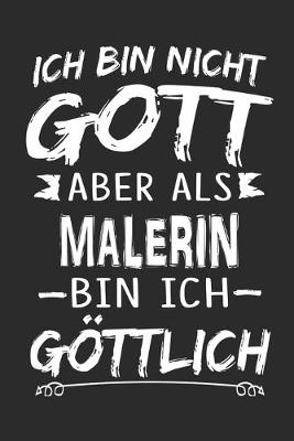 Book cover for Ich bin nicht Gott aber als Malerin bin ich goettlich