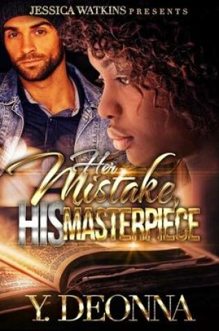 Cover of Her Mistake, His Masterpiece