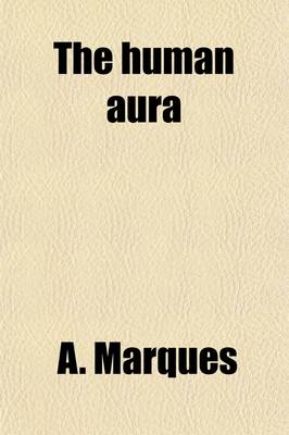 Book cover for The Human Aura; A Study