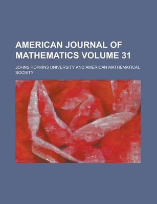 Book cover for American Journal of Mathematics Volume 31