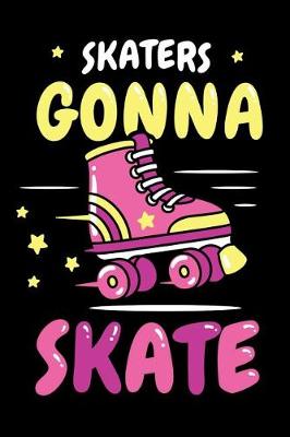 Book cover for Skaters Gonna Skate