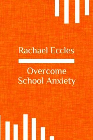 Cover of Overcome School Anxiety, Fear of School, Phobia Hypnotherapy, Self Hypnosis CD