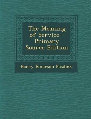 Book cover for The Meaning of Service - Primary Source Edition