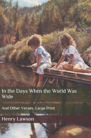 Cover of In the Days When the World Was Wide