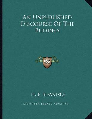 Book cover for An Unpublished Discourse of the Buddha