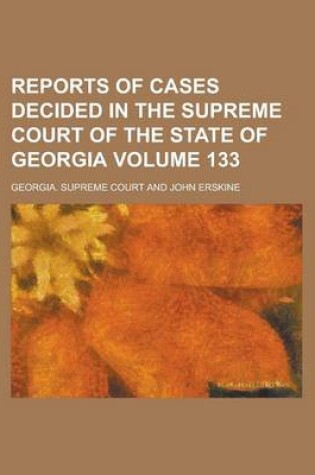 Cover of Reports of Cases Decided in the Supreme Court of the State of Georgia Volume 133