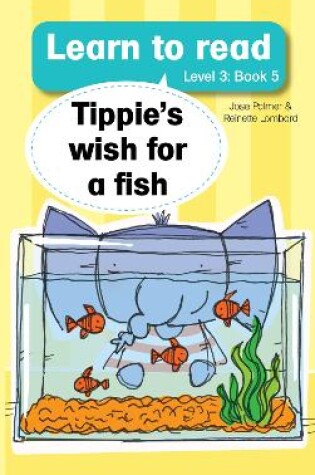 Cover of Learn to read (Level 3 Book 5): Tippie's wish for a fish