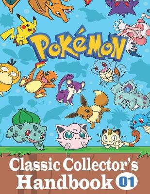 Book cover for Pokemon Classic Collector's Handbook Vol. 1