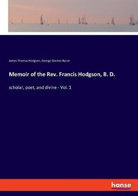 Book cover for Memoir of the Rev. Francis Hodgson, B. D.