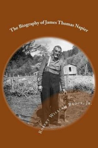 Cover of The Biography of James Thomas Napier