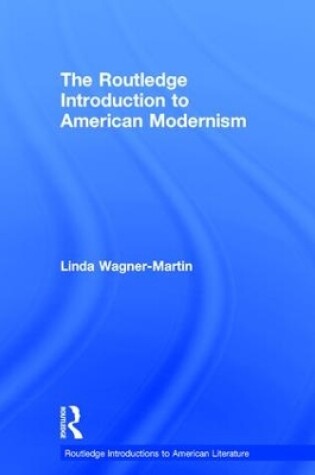 Cover of The Routledge Introduction to American Modernism