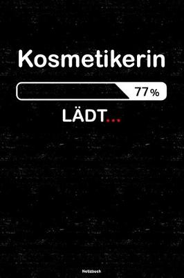 Book cover for Kosmetikerin Ladt... Notizbuch