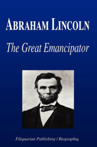 Cover of Abraham Lincoln - The Great Emancipator (Biography)