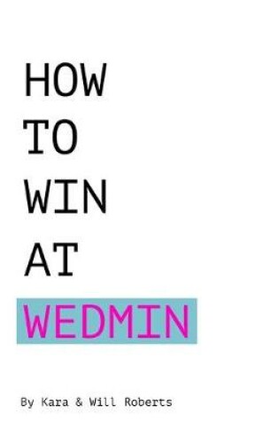 Cover of How to Win at Wedmin