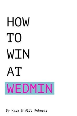 Book cover for How to Win at Wedmin