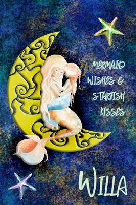 Book cover for Mermaid Wishes and Starfish Kisses Willa