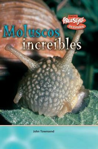 Cover of Moluscos Increíbles