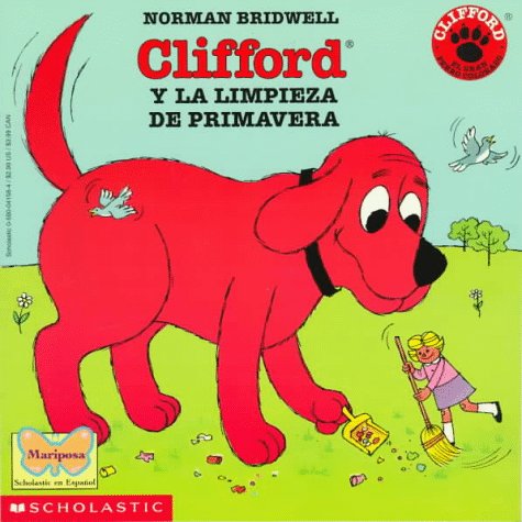 Book cover for Clifford's Spring Clean-Up (Clifford y La Limpieza de Primavera)