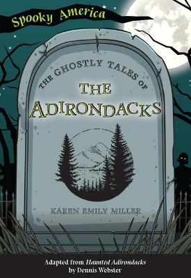Book cover for The Ghostly Tales of the Adirondacks