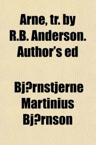 Cover of Arne, Tr. by R.B. Anderson. Author's Ed