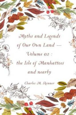 Cover of Myths and Legends of Our Own Land - Volume 02