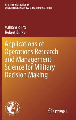 Book cover for Applications of Operations Research and Management Science for Military Decision Making