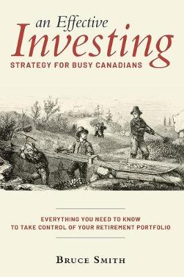 Book cover for An Effective Investing Strategy for Busy Canadians